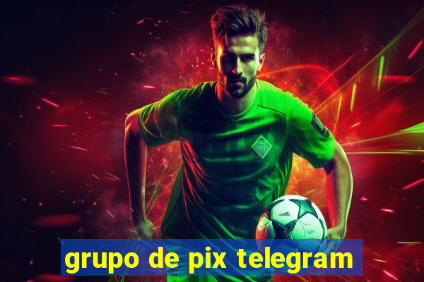 grupo de pix telegram